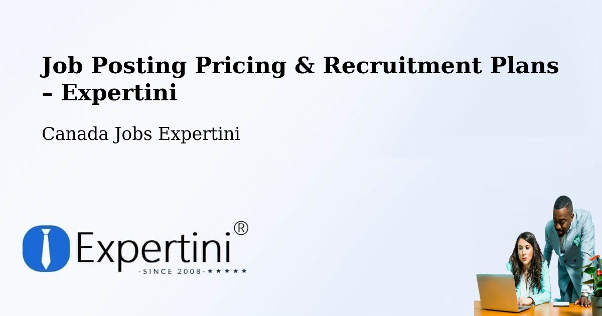 Job Posting Pricing & Recruitment Plans – Saint Bruno - Saint Bruno, Canada Jobs Expertini